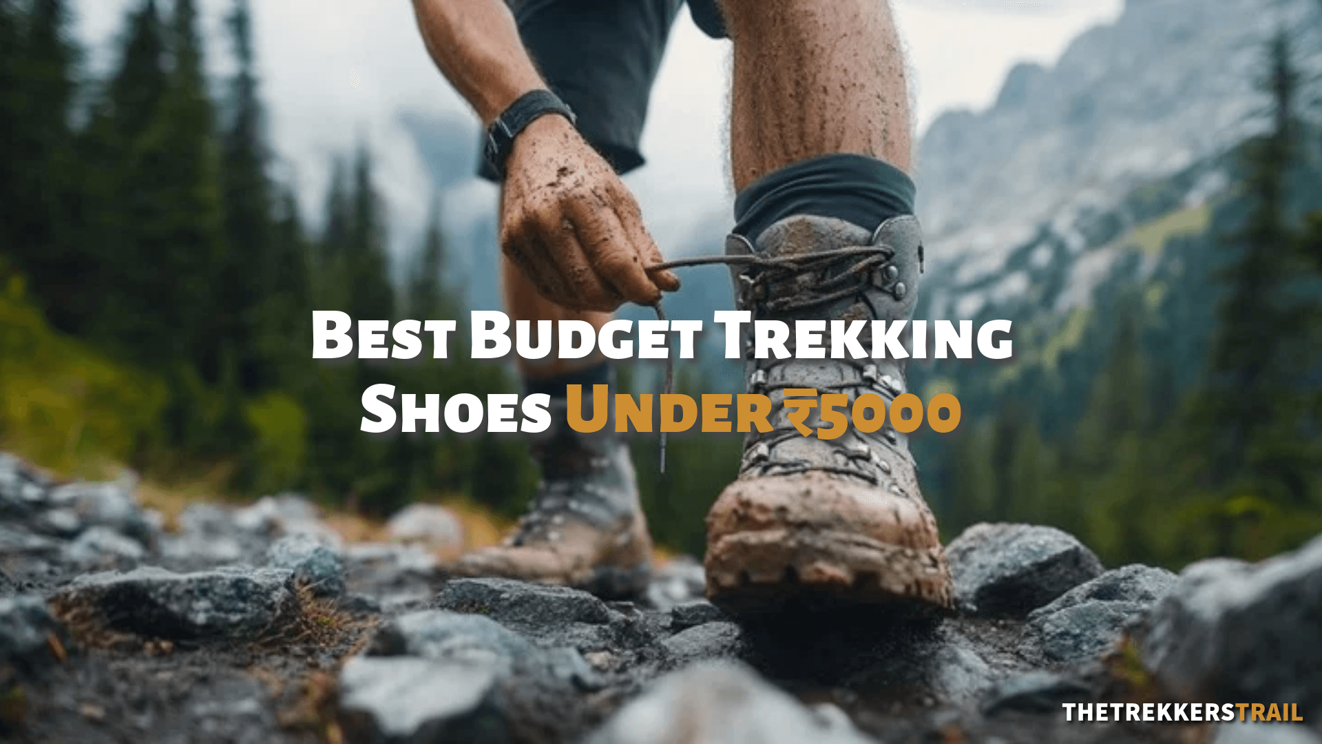 Best Budget Trekking Shoes Under ₹5000