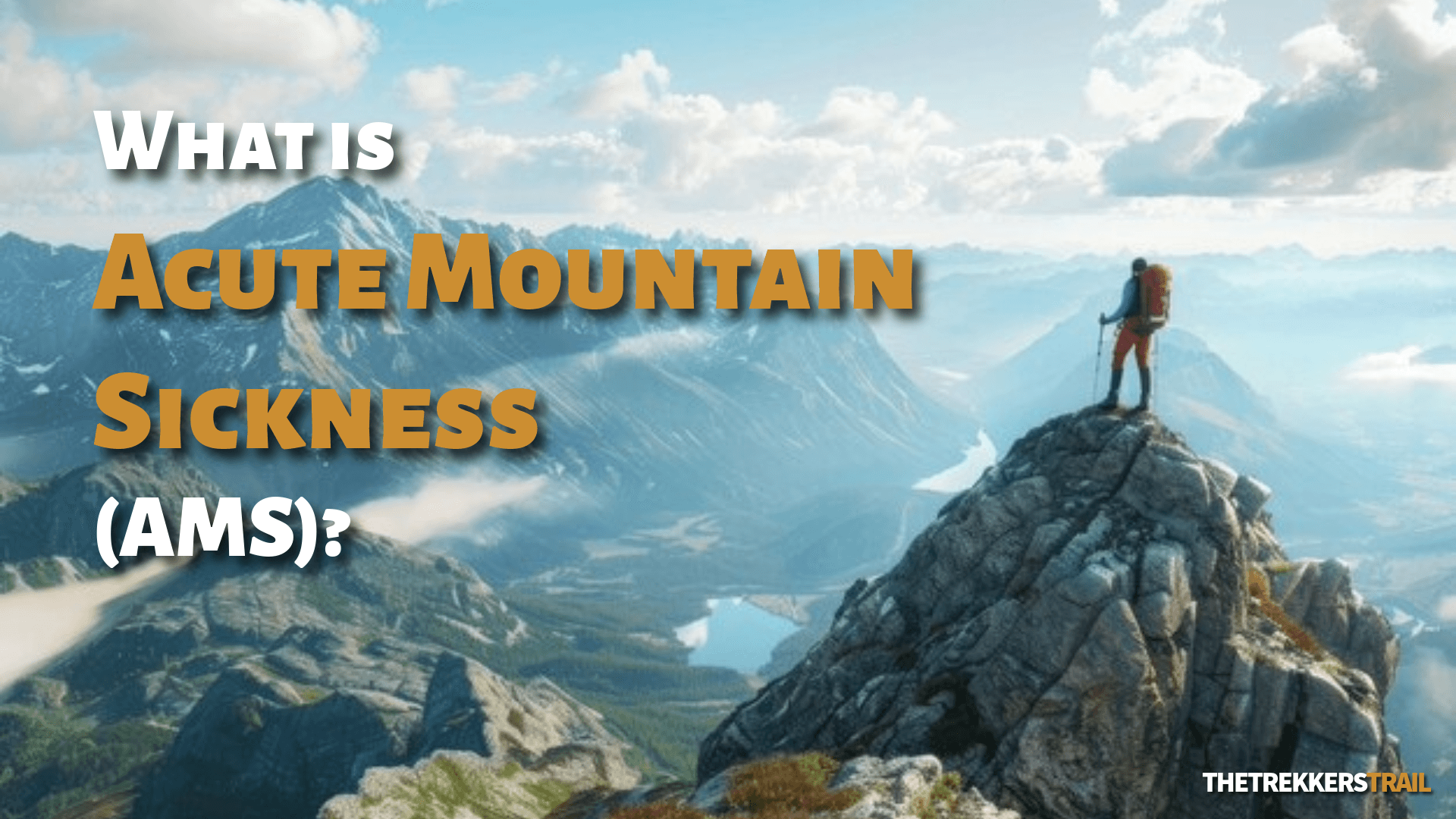 What is Acute Mountain Sickness (AMS)?